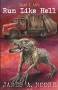 James A Moore, James A. Moore - Dear Diary Run Like Hell