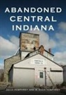 David Humphrey, W. Evan Humphrey, Walker Humphrey - Abandoned Central Indiana