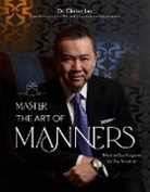 Lee, Clinton Lee, Dr. Clinton Lee - Master the Art of Manners