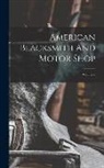 Anonymous - American Blacksmith And Motor Shop; Volume 2