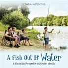 Linda Hutchins - A Fish out of Water