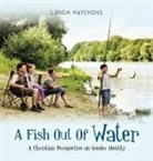 Linda Hutchins - A Fish out of Water