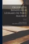Charles Sainte-Foi, Of Porto Maurizio Saint Leonardo - Oeuvres du bienheureux Léonard de Port-Maurice; Volume 1
