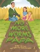 Jim Lutz, Nadia Ronquillo - No More Worms Papa!