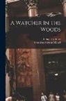 Dallas Lore Sharp, Columbus Norman Millard - A Watcher In The Woods