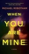 Michael Robotham - When You Are Mine