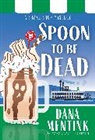Dana Mentink, Mentink Dana - Spoon to be Dead