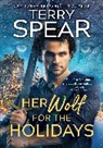 Terry Spear, Spear Terry - Her Wolf for the Holidays