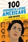Rick Laezman - 100 Hispanic and Latino Americans Who Shaped American History