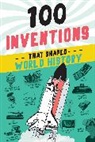 Bill Yenne - 100 Inventions That Shaped World History