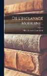 Félicité Robert de Lamennais - De L'esclavage Moderne