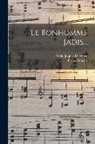 Franc-Nohain, Marie Franc-Nohain, Émile Jaques-Dalcroze - Le Bonhomme Jadis