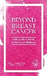 Tufia C. Haddad, Kathryn J. Ruddy - Day to Day Living Beyond Breast Cancer