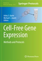 C Jewett, Michael C. Jewett, Ashty S. Karim, Ashty S Karim - Cell-Free Gene Expression