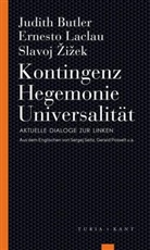 Judith Butler, Ernesto Laclau, Slavoj Zizek, Slavoj Žižek, Gerald Posselt, Sergej Seitz - Kontingenz - Hegemonie - Universalität
