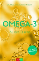Volker A. Dr. med. Schmiedel - Omega-3 - Öl des Lebens