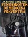 Godfrey Fowler, Muir Gray - Fundamentos de medicina preventiva