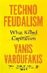 Yanis Varoufakis - Technofeudalism