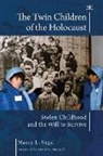 Nancy L. Segal - The Twin Children of the Holocaust