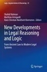 Matthias Armgardt, Christian Nordtveit Kvernenes, Hans Christian Nordtveit Kvernenes, Shahid Rahman - New Developments in Legal Reasoning and Logic