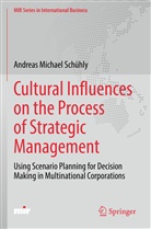 Andreas Michael Schühly - Cultural Influences on the Process of Strategic Management