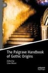 Clive Bloom - The Palgrave Handbook of Gothic Origins