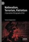 Yamuna Sangarasivam - Nationalism, Terrorism, Patriotism