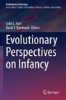 David F. Bjorklund, F Bjorklund, Sybil L. Hart, Sybil L Hart - Evolutionary Perspectives on Infancy