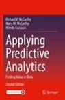 Wen Ceccucci, Wendy Ceccucci, Mary M McCarthy, Mary M. McCarthy, Richard V McCarthy, Richard V. McCarthy - Applying Predictive Analytics