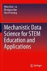 Mark Fleming, Zhengtao Gan, Wing Kam Liu - Mechanistic Data Science for STEM Education and Applications