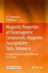 P Pardasani, P. Pardasani, R T Pardasani, R. T. Pardasani - Magnetic Properties of Paramagnetic Compounds, Magnetic Susceptibility Data, Volume 6