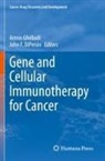 John F. DiPersio, F DiPersio, Armin Ghobadi - Gene and Cellular Immunotherapy for Cancer