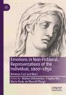Marie-Paule de Weerdt-Pilorge, Malina Stefanovska, Yinghui Wu - Emotions in Non-Fictional Representations of the Individual, 1600-1850