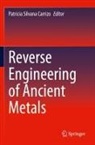 Patricia Silvana Carrizo, Patricia Silvana Carrizo - Reverse Engineering of Ancient Metals