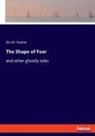 Elia W. Peattie - The Shape of Fear
