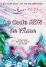 Joke Dewael, Boudewijn Donceel, William Gijsen - Le Code ADN de l'Âme: Un outil pour une vie de plénitude