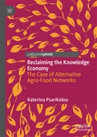 Katerina Psarikidou - Reclaiming the Knowledge Economy