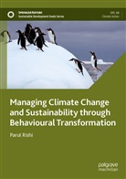 Parul Rishi - Managing Climate Change and Sustainability through Behavioural Transformation