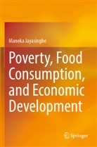 Maneka Jayasinghe - Poverty, Food Consumption, and Economic Development