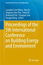 Hua Ge, Zhiqiang John Zhai et al, Mohamed Ouf, Dahai Qi, Chanjuan Sun, Wang... - Proceedings of the 5th International Conference on Building Energy and Environment, 4 Teile