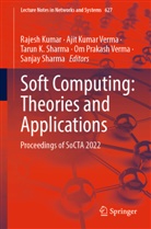 Tarun K Sharma et al, Rajesh Kumar, Ajit Kumar Verma, Sanjay Sharma, Tarun K. Sharma, Ajit Kumar Verma... - Soft Computing: Theories and Applications