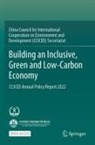 CCICED, China Council for International Cooperat, China Council for International Cooperation on Env - Building an Inclusive, Green and Low-Carbon Economy