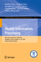 Qingcai Chen, Tianyong Hao, Liu Lei, Hongfei Lin, Hongfei Lin et al, Lei Liu... - Health Information Processing