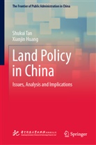 Xianjin Huang, Shukui Tan, Huang, Xianjin Huang, Shukui Tan - Land Policy in China
