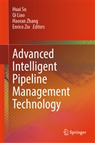 Beijing China University of Petroleum, China University of Petroleum Beijing, College of Machinery and Transportation, Qi Liao, Huai Su, Haora Zhang... - Advanced Intelligent Pipeline Management Technology