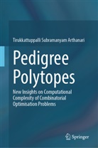 Tirukkattuppalli Subramanyam Arthanari - Pedigree Polytopes