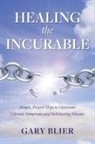 Gary Blier - Healing the Incurable