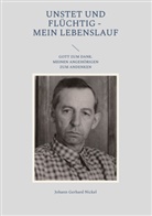 Johann Gerhard Nickel, David Löwen - Unstet und flüchtig - mein Lebenslauf