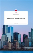 Daniela Neuwirth - Summer and the City. Life is a Story - story.one