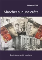 Hubertus Klink - Marcher sur une crête
